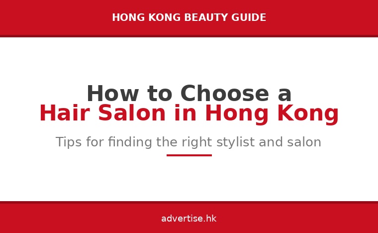 How to choose a hair salon in Hong Kong